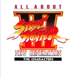 All About Street Fighter III New Generation - The Characters / eBook