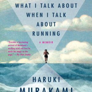 What I Talk About When I Talk About Running - Haruki Murakami / eBook