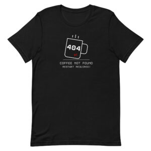 404 Error Coffee Not Found / Unisex t-shirt