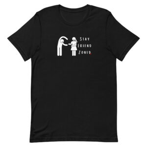 Stay Friend Zoned (black) / Unisex t-shirt
