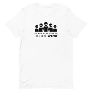 Do you have time to talk about... (white) / Unisex t-shirt